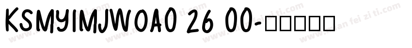 KSMYIMJWOA0 26 00字体转换